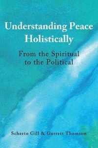 Understanding Peace Holistically