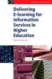 Delivering E-Learning for Information Services in Higher Education