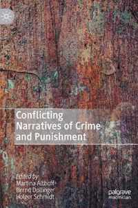 Conflicting Narratives of Crime and Punishment