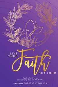 Live Your Faith Out Loud