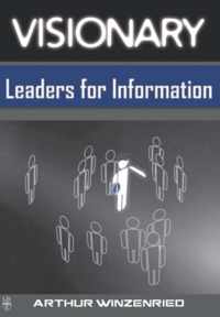 Visionary Leaders for Information