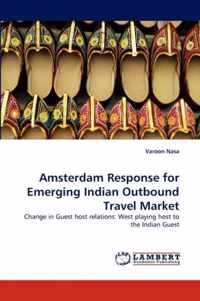 Amsterdam Response for Emerging Indian Outbound Travel Market