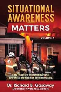 Situational Awareness Matters