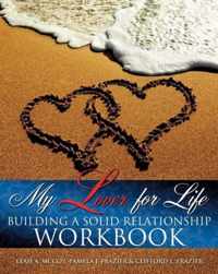 My Lover for Life ' Building A Solid Relationship Workbook