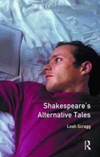 Shakespeare's Alternative Tales