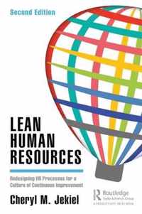 Lean Human Resources: Redesigning HR Processes for a Culture of Continuous Improvement, Second Edition