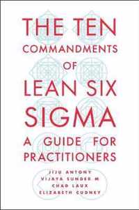 The Ten Commandments of Lean Six Sigma