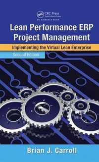 Lean Performance Erp Project Management: Implementing the Virtual Lean Enterprise, Second Edition