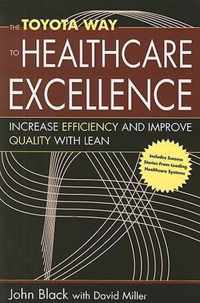 The Toyota Way to Healthcare Excellence