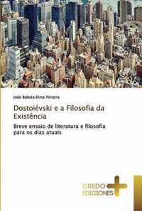 Dostoievski e a Filosofia da Existencia