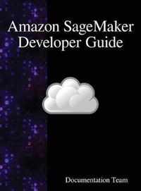 Amazon SageMaker Developer Guide