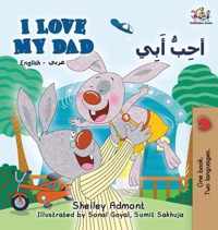 I Love My Dad (English Arabic Bilingual Book)