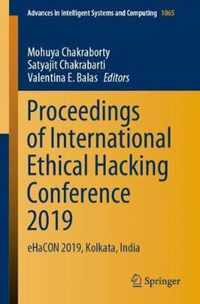 Proceedings of International Ethical Hacking Conference 2019