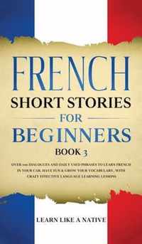 French Short Stories for Beginners Book 3