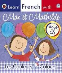 Ladybird Learn French with Max et Mathilde: Les Couleurs