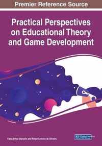 Practical Perspectives on Educational Theory and Game Development