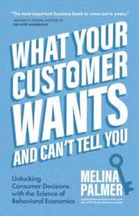 What Your Customer Wants and Can't Tell You