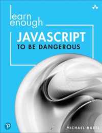 Learn Enough JavaScript to Be Dangerous