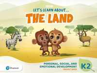 Let's Learn About the Land K2 Personal, Social & Emotional Development Project Book