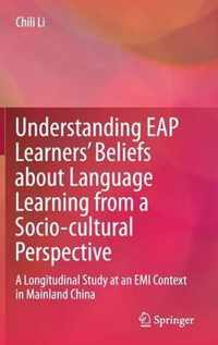 Understanding EAP Learners Beliefs about Language Learning from a Socio cultura