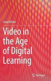 Video in the Age of Digital Learning