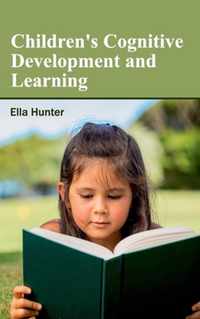 Children's Cognitive Development and Learning