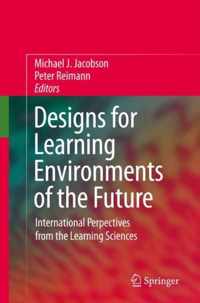 Designs for Learning Environments of the Future