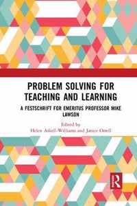 Problem Solving for Teaching and Learning