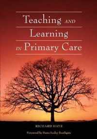 Teaching and Learning in Primary Care