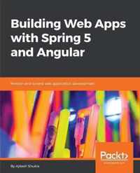 Building Web Apps with Spring 5 and Angular