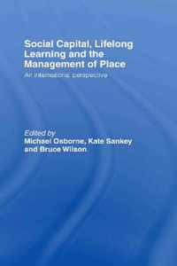 Social Capital, Lifelong Learning and the Management of Place