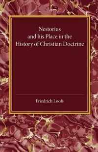 Nestorius and his Place in the History of Christian Doctrine