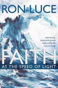 Faith at the Speed of Light