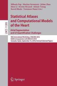 Statistical Atlases and Computational Models of the Heart. Atrial Segmentation and LV Quantification Challenges