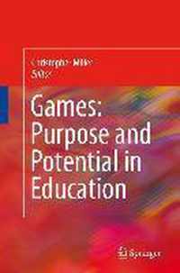 Games: Purpose and Potential in Education