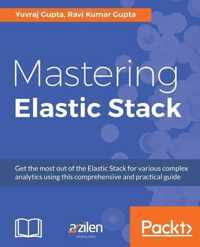 Mastering Elastic Stack