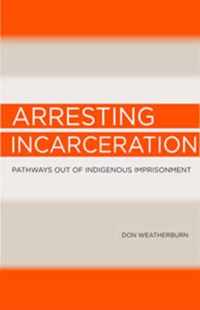 Arresting Incarceration