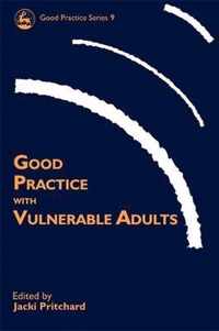 Good Practice With Vulnerable Adults