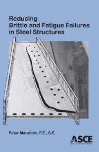 Reducing Brittle and Fatigue Failures in Steel Structures