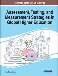 Assessment, Testing, and Measurement Strategies in Global Higher Education