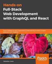 Hands-On Full-Stack Web Development with GraphQL and React