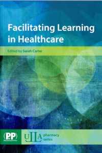 Facilitating Learning in Healthcare