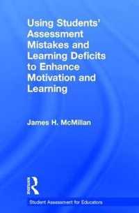 Using Students' Assessment Mistakes and Learning Deficits to Enhance Motivation and Learning