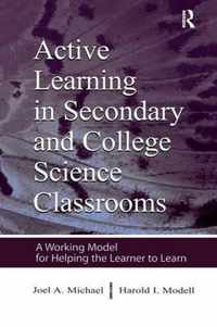 Active Learning in Secondary and College Science Classrooms