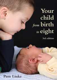 Your Child from Birth to Eight