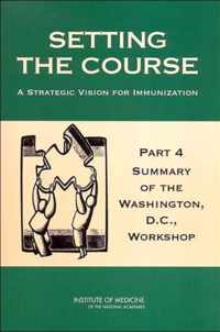 Setting the Course: A Strategic Vision for Immunization: Part 4