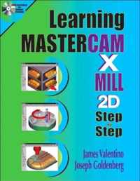 Learning Mastercam X Mill Step by Step in 2D