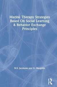 Marital Therapy Strategies Based On Social Learning & Behavior Exchange Principles