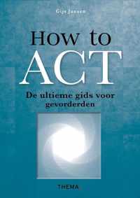 How to ACT