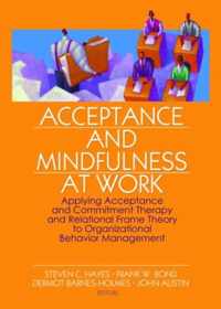 Acceptance and Mindfulness at Work